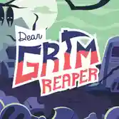 Dear Grim Reaper