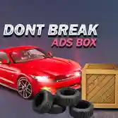 Don't Break Ads Box