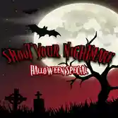 Shoot Your Nightmare Halloween Special