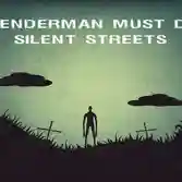 Slenderman Must Die Silent Streets